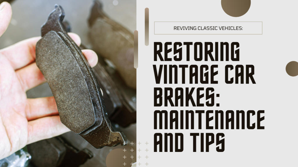 Brake System Maintenance and Restoration